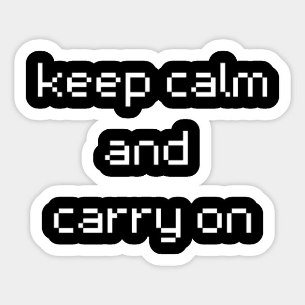 "keep calm and carry on" Sticker by retroprints